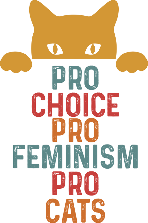 Pro Feminism Pro Cat Tshirt, Feminist Cat Lover Shirt, Pro Abortion Shirt, Abortion Cat Shirt,Cat Owner Gift,Feminist Activist Women Cat Tee