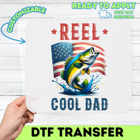 Reel Cool Dad Patriotic DTF Transfer for Father's Day Shirt, Ready to Press Fishing Humor, Perfect for Patriotic Apparel Gifts