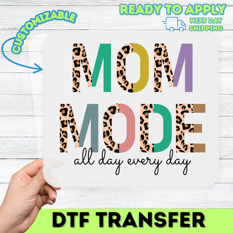 Bold Leopard Print Mom Mode DTF Transfer Ready to Press for Mother's Day Apparel & Trendy T-Shirts