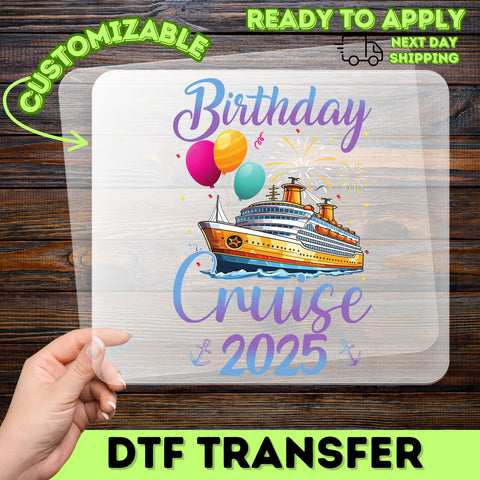 Birthday Cruise 2025 Cute DTF Transfer for Family Shirts Iron-On Ready to Press Party Apparel for Cruise Enthusiasts