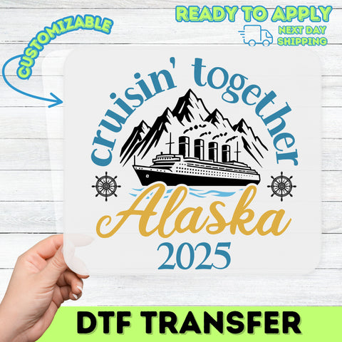Cruisin' Together Alaska 2025 Retro Travel DTF Transfer for Group Vacation Shirts & Hoodies, Ready to Press Nostalgic Family Apparel