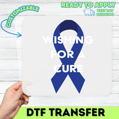 Blue Ribbon Wishing For A Cure DTF Transfer Apparel for Support Groups & Charity Events