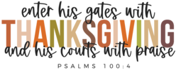 Enter His Gates With Thanksgiving Shirt, Thanksgiving Quote Tshirts, Fall Shirt, Thanksgiving Christian Shirt, Thankful Blessing Tees