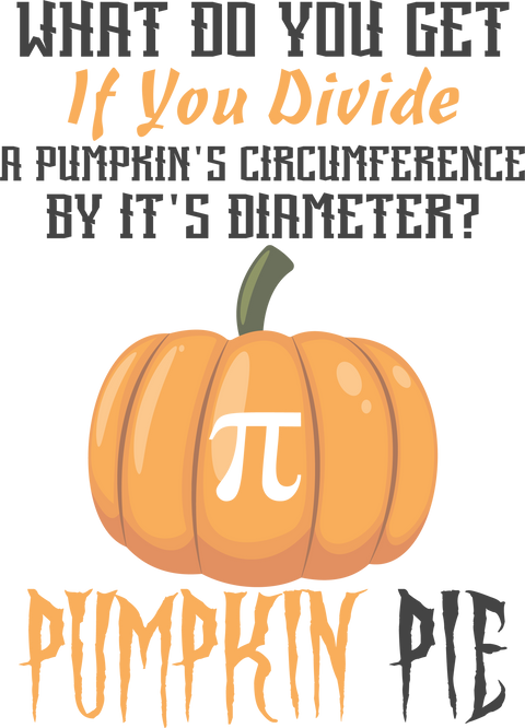 Pumpkin Pie Shirt, Math Teacher Shirt, Pi Shirt, Math Teacher Halloween Tee, Fall Pumpkin Shirt, Pumpkin Season Shirt, Thanksgiving Shirt