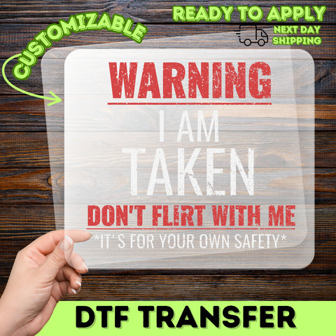 Bold Funny Relationship Warning DTF Transfer for T-Shirt - Iron On Humor for Couples, Ready to Press Assertive Apparel