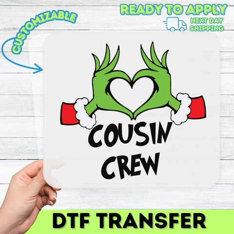 Grinch Cousin Crew Christmas DTF Transfer, Holiday Cute Iron-On for Family Shirt, Funny Ready To Press Festive Apparel Tee