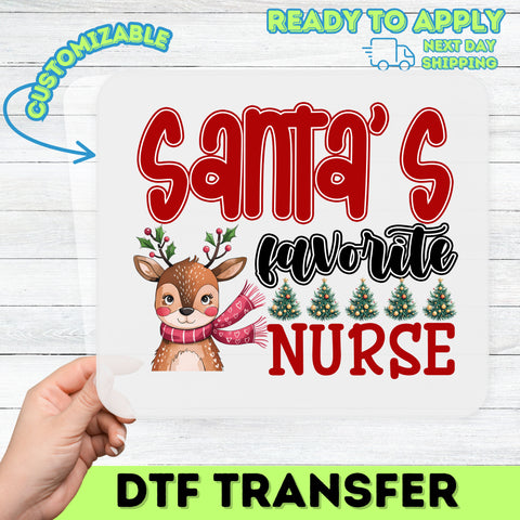 Santa's Favorite Nurse Funny Christmas DTF Transfer | Cute Holiday Iron-On for Nurses | Ready To Press T-shirt Apparel Gift