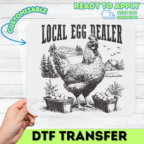 Local Egg Dealer Funny Rustic Farm Chicken DTF Transfer for T-Shirts & Apparel - Ready to Press Iron-On for Farm Enthusiasts