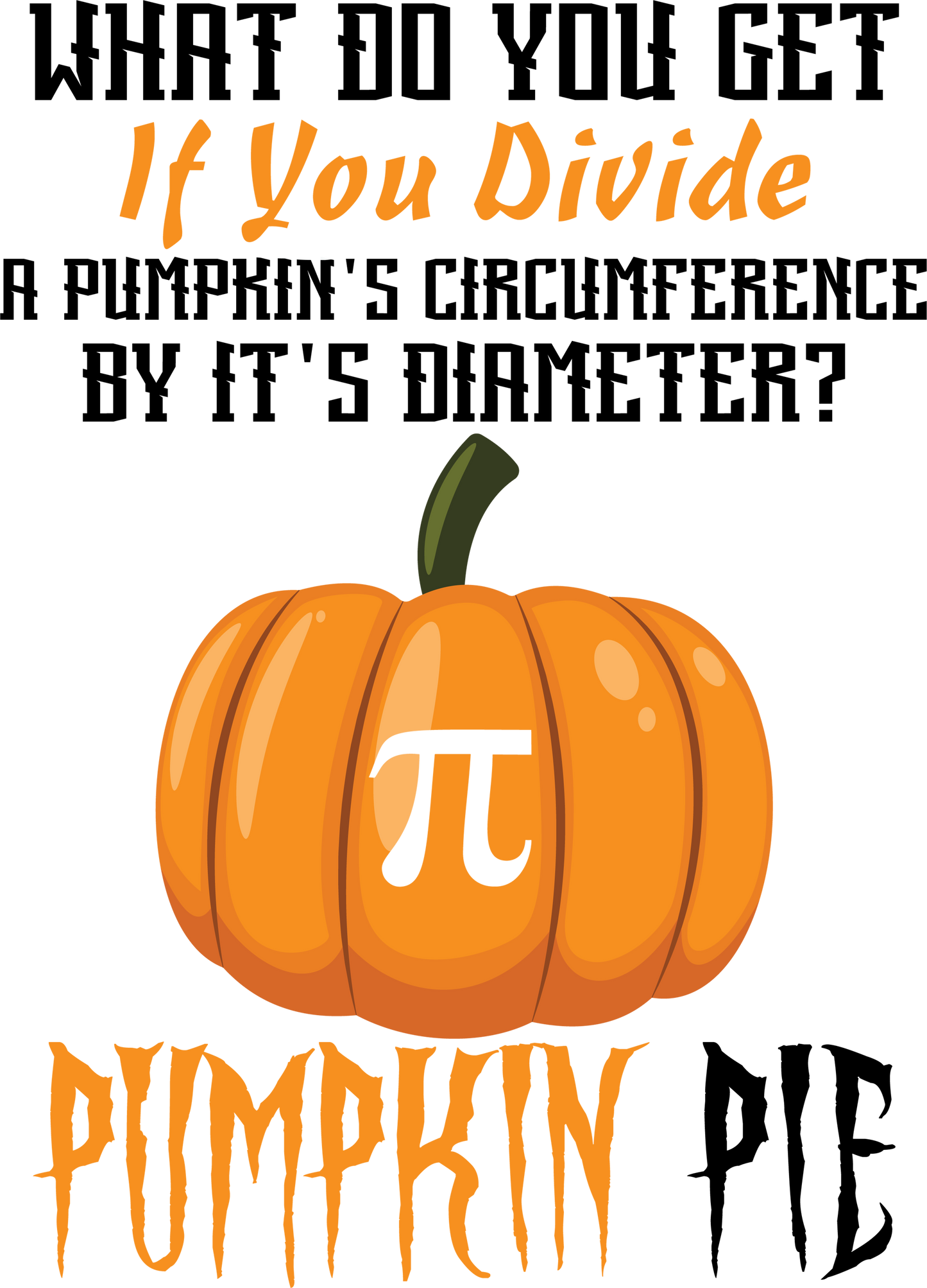 Pumpkin Pie Shirt, Math Teacher Shirt, Pi Shirt, Math Teacher Halloween Tee, Fall Pumpkin Shirt, Pumpkin Season Shirt, Thanksgiving Shirt