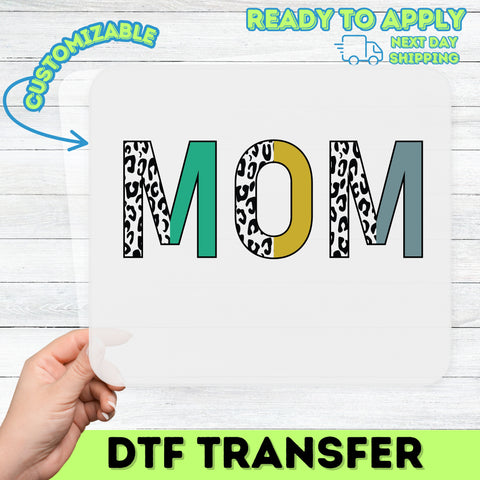 Trendy Leopard Print MOM DTF Transfer Ready to Press for Mother Apparel - Chic Fashion Gift Iron-On for Fashion-Forward Moms