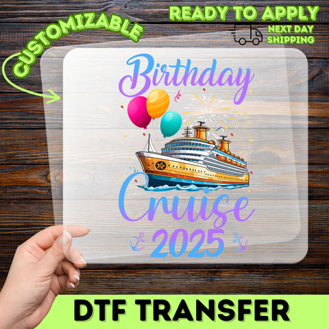 Birthday Cruise 2025 Celebration DTF Transfer for Fun Family & Friends T-Shirt, Ready to Press Vibrant Party Design Iron-On
