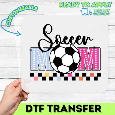Soccer Mom DTF Transfer Ready to Press Funny Athletic Apparel Gift for Sports Moms Custom Iron-On Design