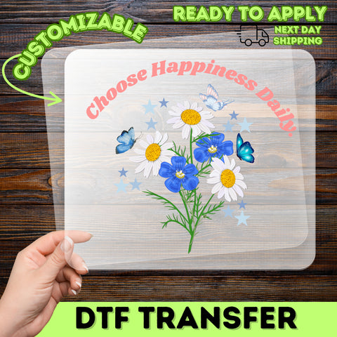 Choose Happiness Daily Floral Daisies & Butterflies Cute DTF Transfer for Whimsical Positive Quote T-Shirt Apparel