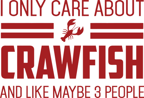Funny Crawfish T-Shirt, Crawfish Lover T Shirt, Crawfish T Shirt, Crawfish Boil Shirt, Crawfish Season, I Only Care About Crawfish Shirt