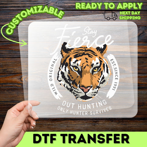 Stay Fierce Tiger Head Iron-On DTF Transfer for Wildlife Adventure Lovers & Outdoor Apparel