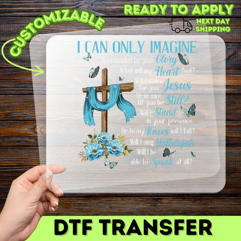 Inspirational Christian Faith DTF Transfer & Iron-On Ready to Press for T-Shirt - I Can Only Imagine Spiritual Apparel Design