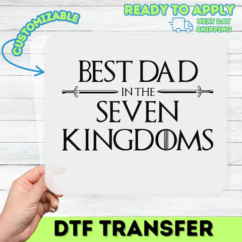 Funny Fantasy Dad Iron-On DTF Transfer, Best Dad in the Seven Kingdoms Ready To Press, Medieval Father's Day Apparel Gift