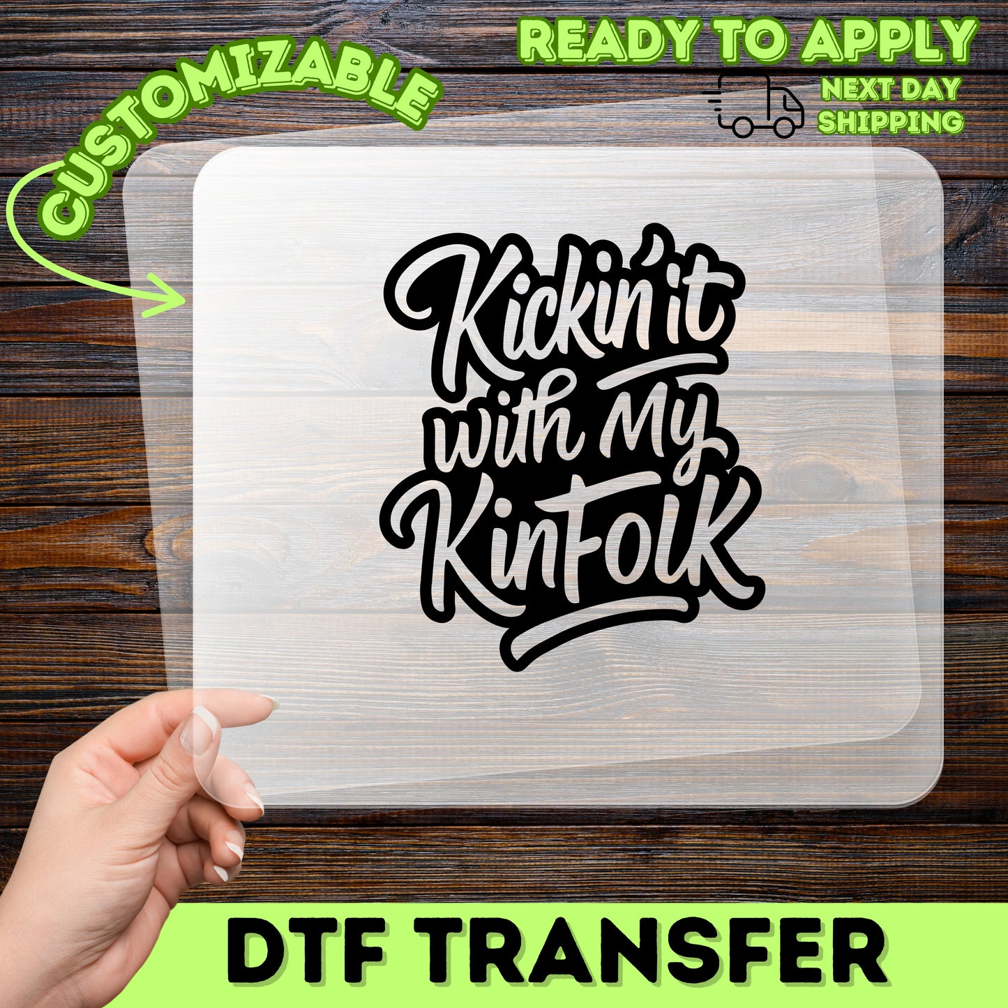 Family Reunion Iron-On DTF Transfer for Fun Casual Gatherings - Kickin' it with My KinFolk Ready to Press Apparel