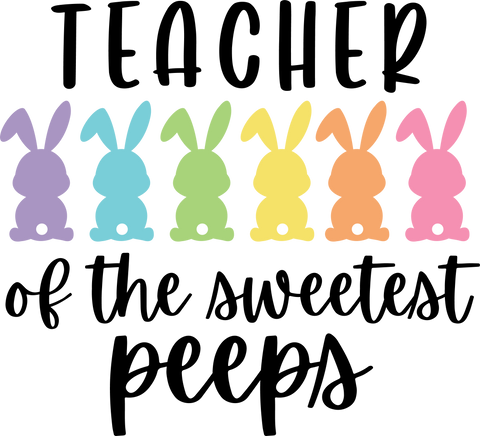Teacher Of The Sweetest Peeps Shirt | Easter Rainbow with Bunny Ears Shirt | Easter Shirt For Teacher | Easter Tee for Kindergarten Teacher