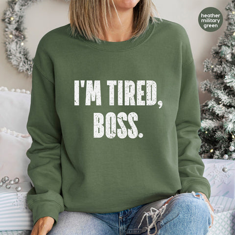Funny Office Humor 'I'm Tired, Boss' DTF Transfer for Workplace Shirts, Perfect Co-worker & Employee Appreciation Gift