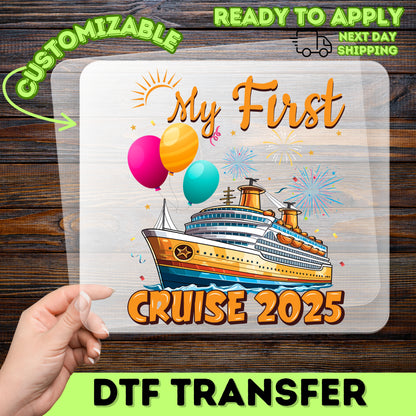 Cute First Cruise 2025 DTF Transfer Ready To Press For Family & Group Vacation T-Shirt Apparel, Celebratory Travel Theme