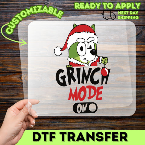 Grinch Mode ON Funny Christmas DTF Transfer for T-Shirts & Sweatshirts Iron-On Ready To Press Humorous Holiday Apparel