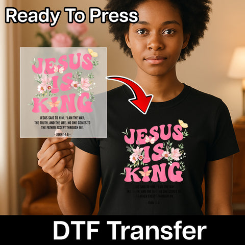 Jesus is King Floral & Butterfly DTF Transfer - Ready to Press Religious Iron-On for Christian Women's Apparel or Faithful Gifts