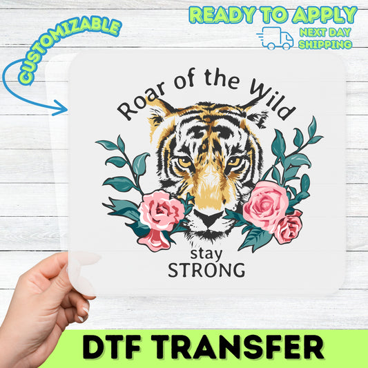 Roar of the Wild Tiger DTF Transfer Inspirational Boho Chic Nature Shirt for Motivational Apparel