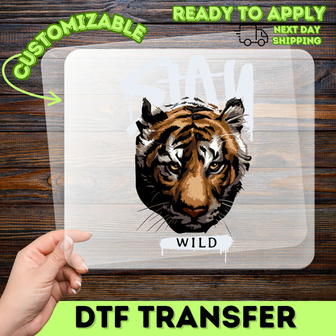 Stay Wild Adventure DTF Transfer Iron-On for Nature Enthusiasts & Animal Lovers, Fierce Tiger Wildlife T-Shirt or Sweatshirt