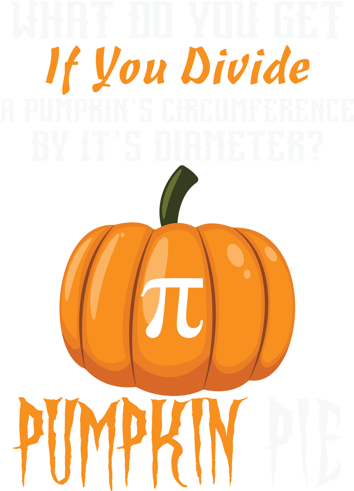 Pumpkin Pie Shirt, Math Teacher Shirt, Pi Shirt, Math Teacher Halloween Tee, Fall Pumpkin Shirt, Pumpkin Season Shirt, Thanksgiving Shirt	