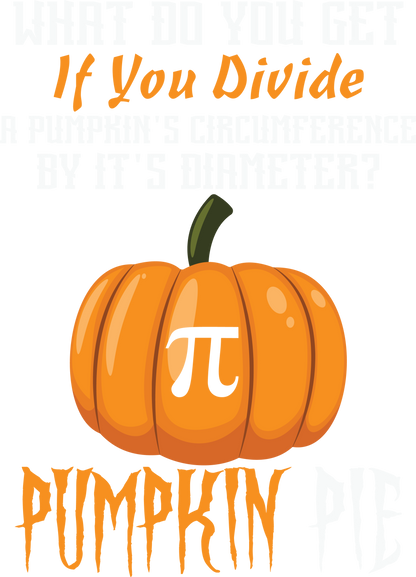 Pumpkin Pie Shirt, Math Teacher Shirt, Pi Shirt, Math Teacher Halloween Tee, Fall Pumpkin Shirt, Pumpkin Season Shirt, Thanksgiving Shirt	