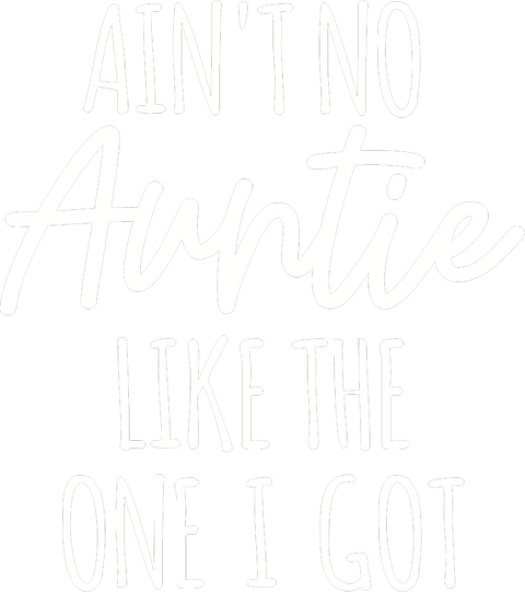 FastDeliveryTees Ain’t No Auntie Like The One I Got Baby Onesie - Funny Saying Infant One-piece Baby Bodysuits - White 6-9 Months