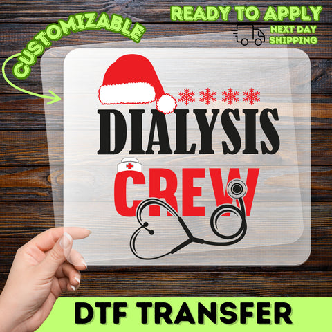 Christmas Dialysis Crew DTF Transfer for Funny Healthcare Holiday Shirts & Apparel, Ready To Press Iron-On Design