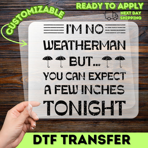 Funny Weather Forecast DTF Transfer for Adult Humor Shirts & Hoodies - Ready To Press Iron-On for Couples & Group Gatherings