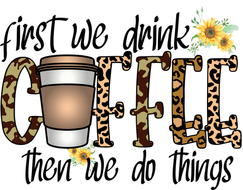 Funny Coffee T-Shirt, Coffee Gifts, Coffee Graphic Tees, Coworker Gift, Best Friends Outfit, Floral Womens Clothing, Matching Friends TShirt