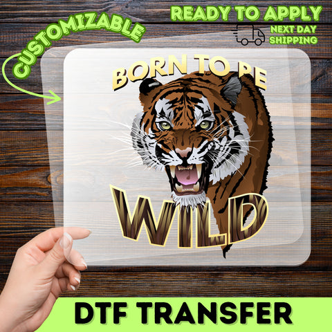 Born to Be Wild DTF Transfer - Realistic Tiger Iron-On Design for Animal Lovers & Adventure Enthusiasts Apparel