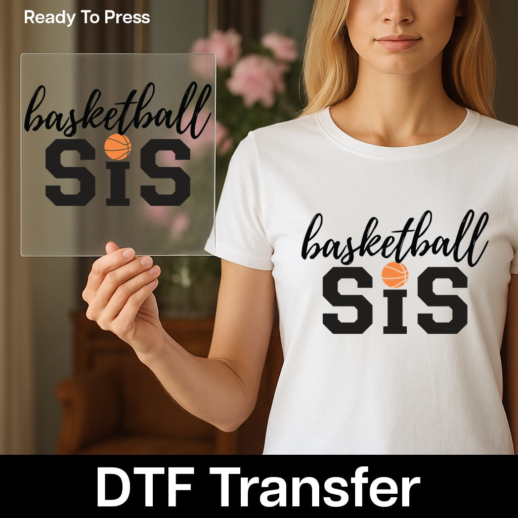 Basketball SIS DTF Transfer Iron-On Cute Sports Theme Ready To Press for Sisters Apparel Basketball Gift