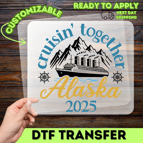 Cruisin' Together Alaska 2025 Retro Travel DTF Transfer for Group Vacation Shirts & Hoodies, Ready to Press Nostalgic Family Apparel