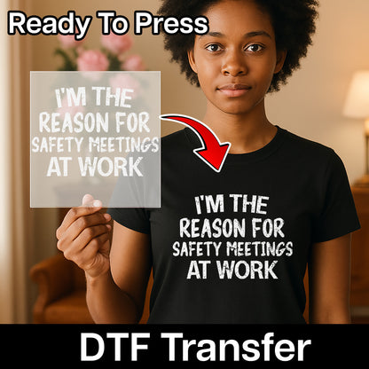 Funny Work Safety Meeting DTF Transfer for Industrial Humor Shirt Office Apparel