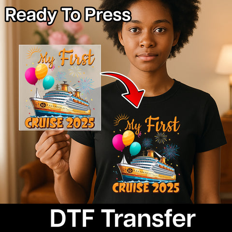 Cute First Cruise 2025 DTF Transfer Ready To Press For Family & Group Vacation T-Shirt Apparel, Celebratory Travel Theme