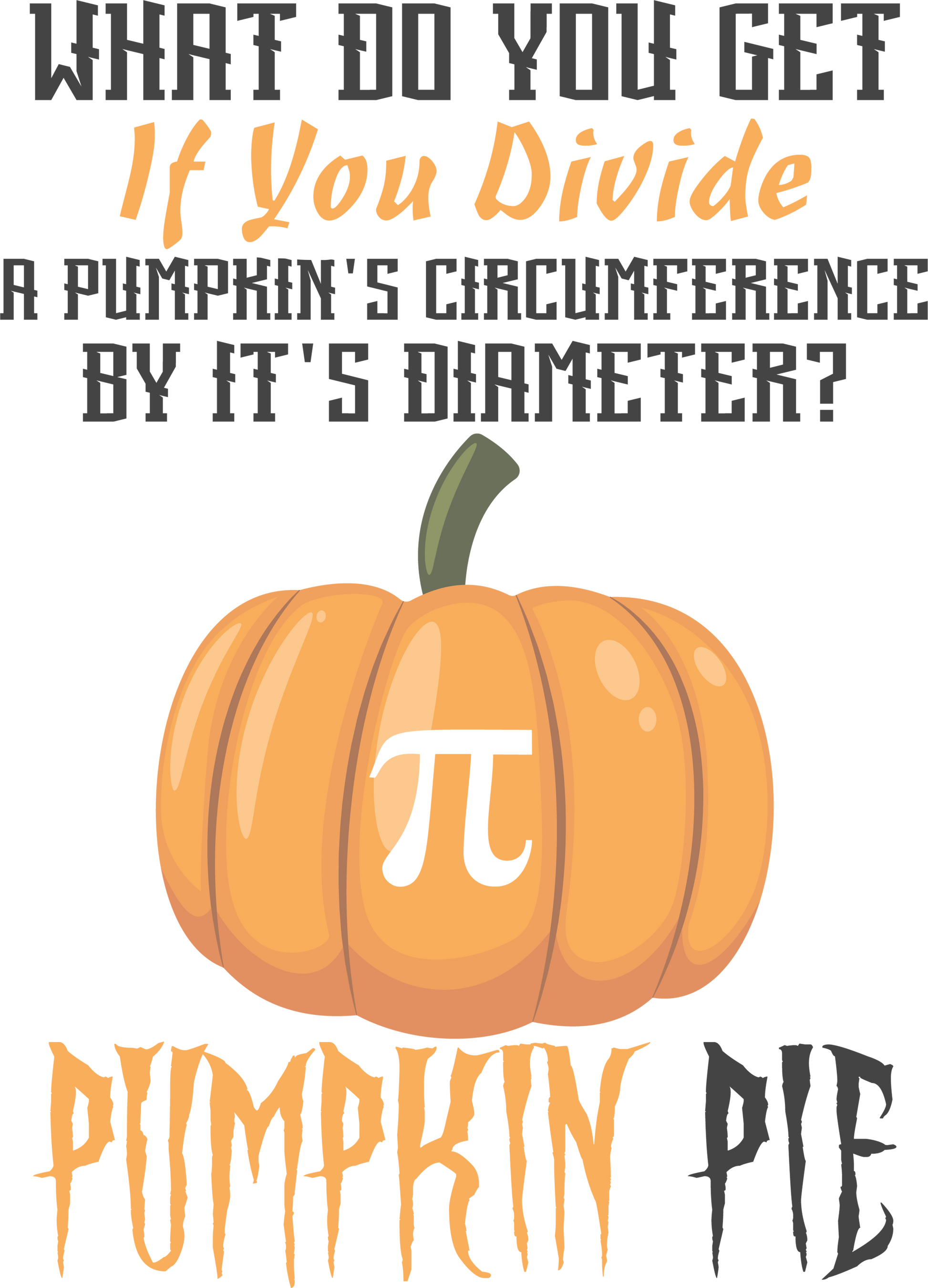 Pumpkin Pie Shirt, Math Teacher Shirt, Pi Shirt, Math Teacher Halloween Tee, Fall Pumpkin Shirt, Pumpkin Season Shirt, Thanksgiving Shirt	