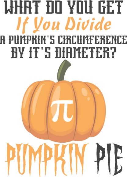 Pumpkin Pie Shirt, Math Teacher Shirt, Pi Shirt, Math Teacher Halloween Tee, Fall Pumpkin Shirt, Pumpkin Season Shirt, Thanksgiving Shirt	