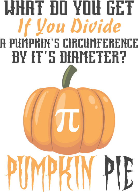 Pumpkin Pie Shirt, Math Teacher Shirt, Pi Shirt, Math Teacher Halloween Tee, Fall Pumpkin Shirt, Pumpkin Season Shirt, Thanksgiving Shirt	