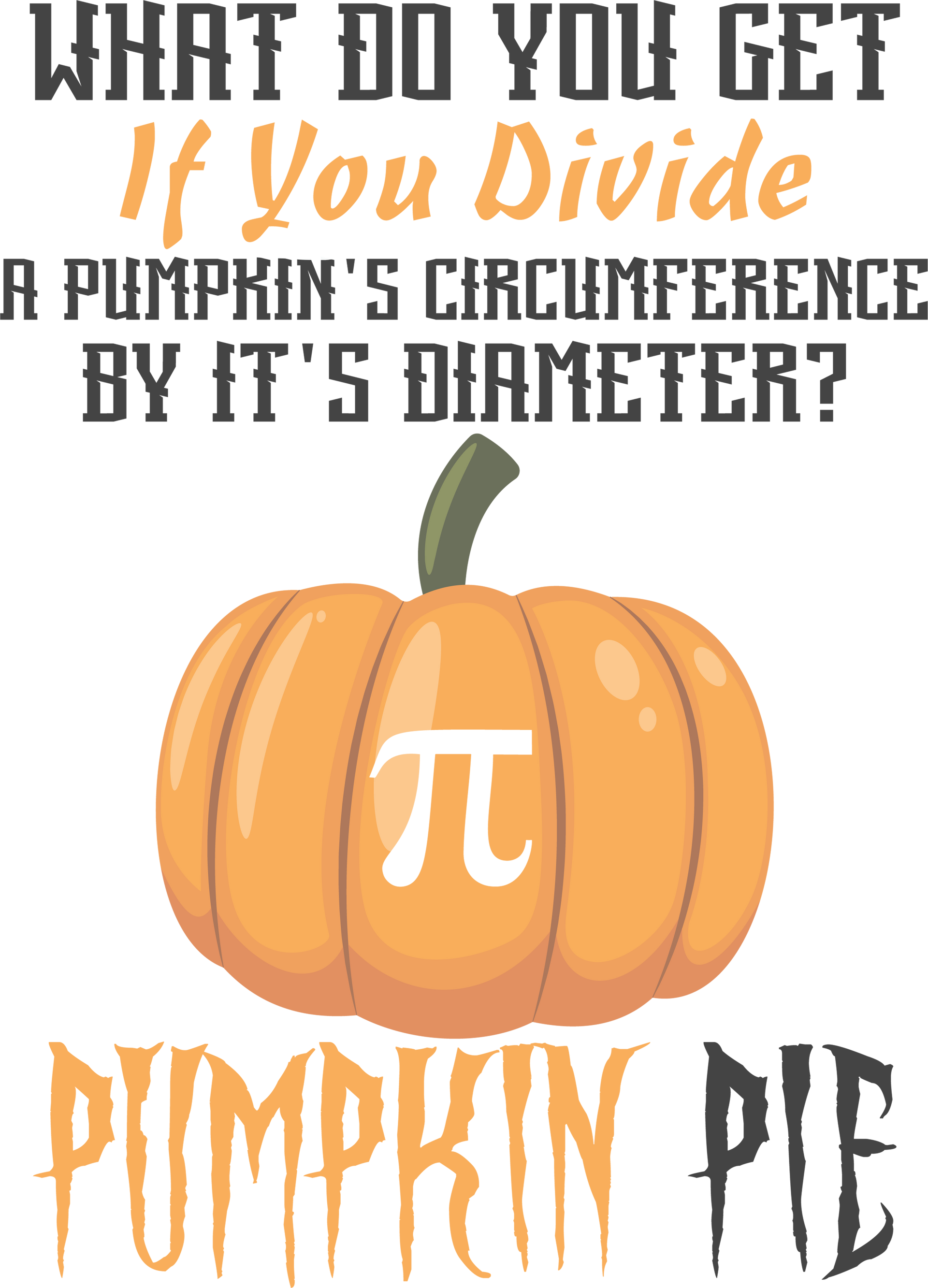Pumpkin Pie Shirt, Math Teacher Shirt, Pi Shirt, Math Teacher Halloween Tee, Fall Pumpkin Shirt, Pumpkin Season Shirt, Thanksgiving Shirt	