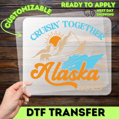 Cute Alaskan Cruise 2025 DTF Transfer for Family T-Shirt & Ready to Press Iron-On Travel Apparel