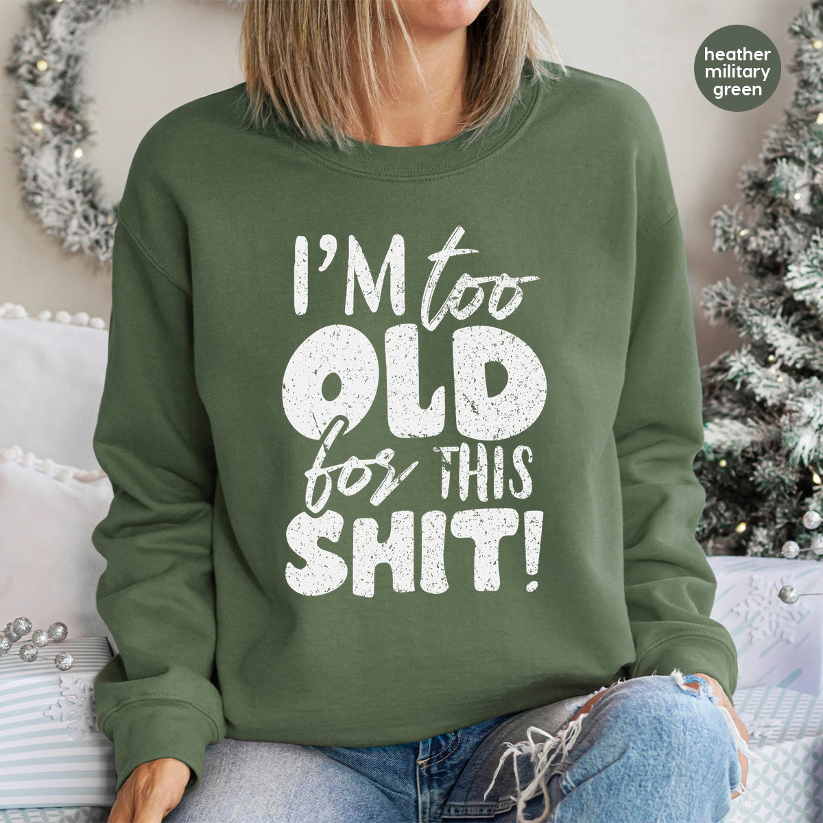 Funny Birthday Humor DTF Transfer for Unisex Apparel - I'm Too Old for This Shit Sarcastic Design Ready to Press Gift