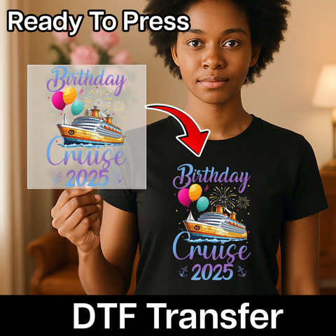 Birthday Cruise 2025 Cute DTF Transfer for Family Shirts Iron-On Ready to Press Party Apparel for Cruise Enthusiasts