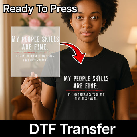 Sarcastic Grunge Funny Social Skills Iron-On DTF Transfer for Office Humor Apparel & T-Shirts