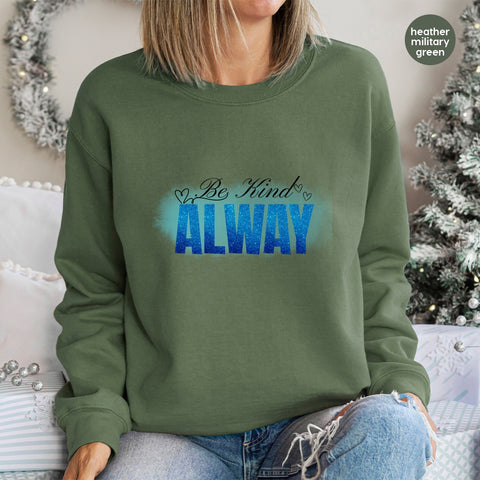 Cute Be Kind Always Motivational Iron-On DTF Transfer for Teacher & Family Shirts - Positive Message Apparel
