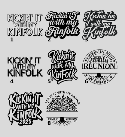 Family Reunion Iron-On DTF Transfer for Fun Casual Gatherings - Kickin' it with My KinFolk Ready to Press Apparel